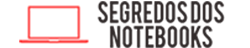 Segredos dos Notebooks
